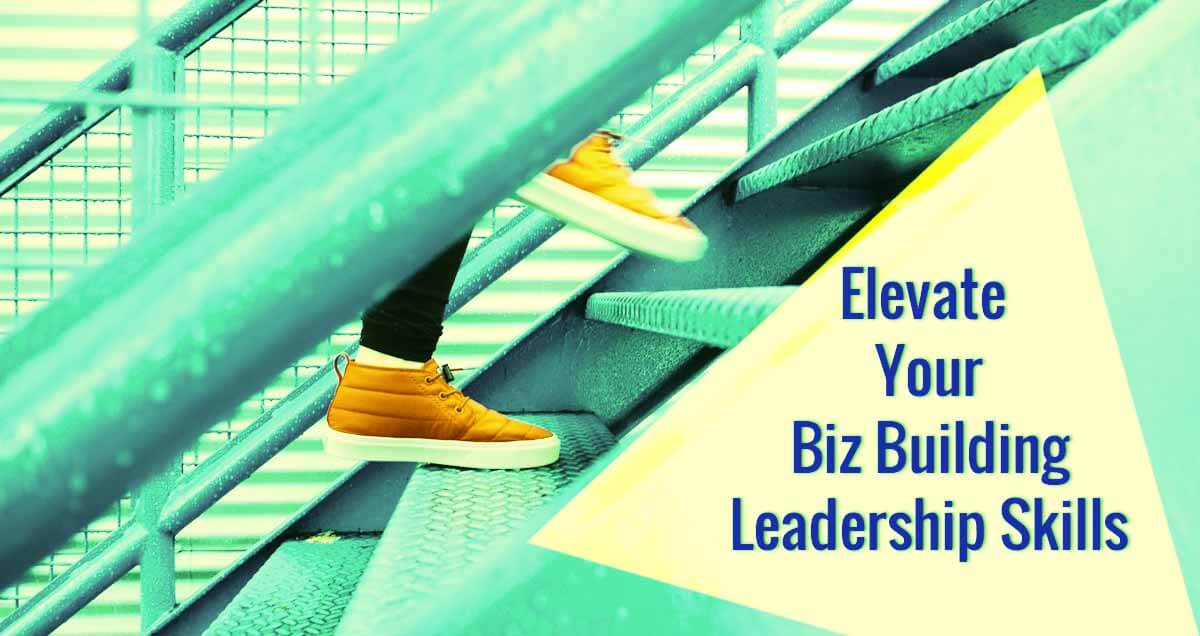 Elevate Your Biz Building Leadership Skills - tina.media